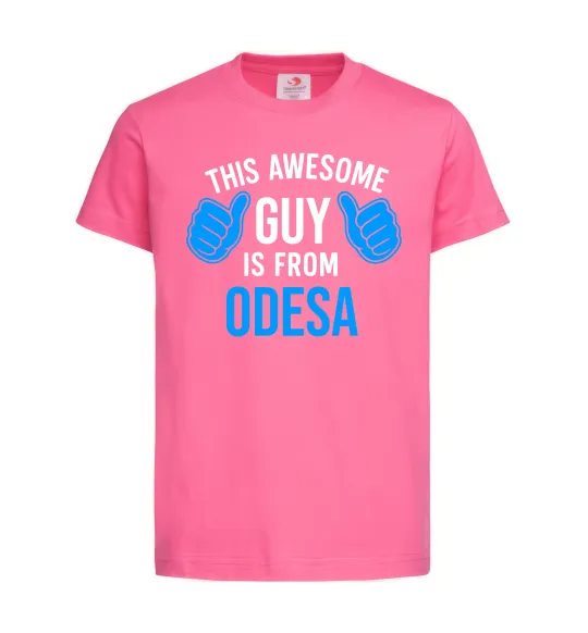 Детская футболка This awesome guy is from Odesa Ярко-розовый фото