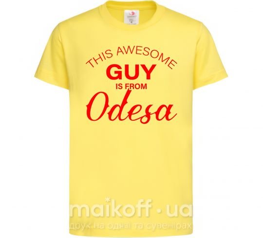 Детская футболка This awesome guy is from Odesa Лимонный фото