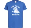 Детская футболка Don`t stop believin Ярко-синий фото