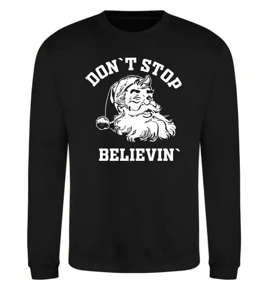 Свитшот Don`t stop believin Черный фото
