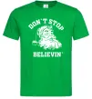 Чоловіча футболка Don`t stop believin Зелений Чоловіча футболка Don`t stop believin Зелений фото