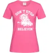 Жіноча футболка Don`t stop believin Яскраво-рожевий Жіноча футболка Don`t stop believin Яскраво-рожевий фото
