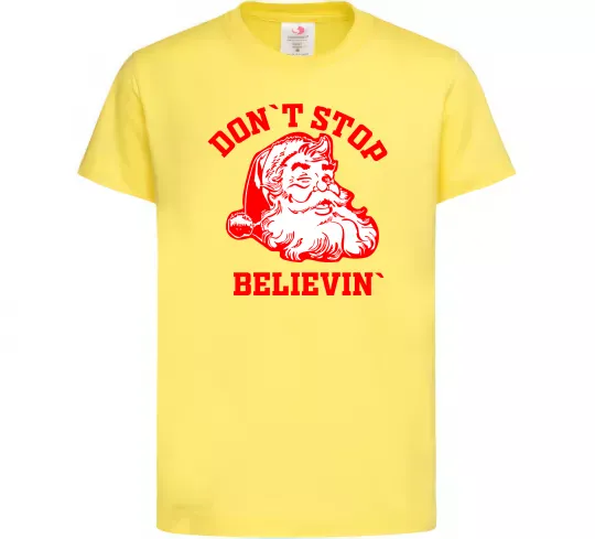 Детская футболка Don`t stop believin Лимонный фото