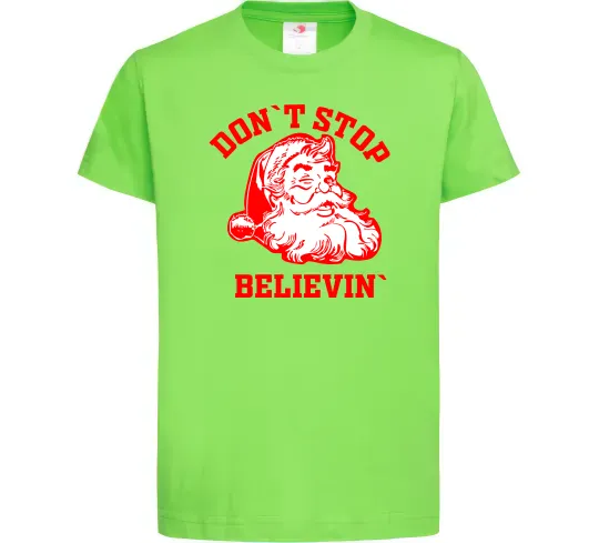 Детская футболка Don`t stop believin Лаймовый фото
