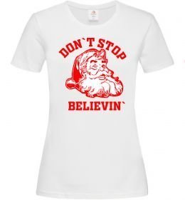Жіноча футболка Don`t stop believin Жіноча футболка Don`t stop believin