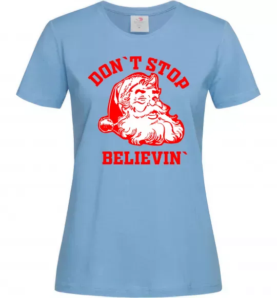 Жіноча футболка Don`t stop believin Блакитний фото