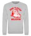 Свитшот Don`t stop believin Серый меланж Свитшот Don`t stop believin Серый меланж фото
