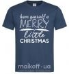 Мужская футболка Have yourself a merry little christmas Темно-синий фото
