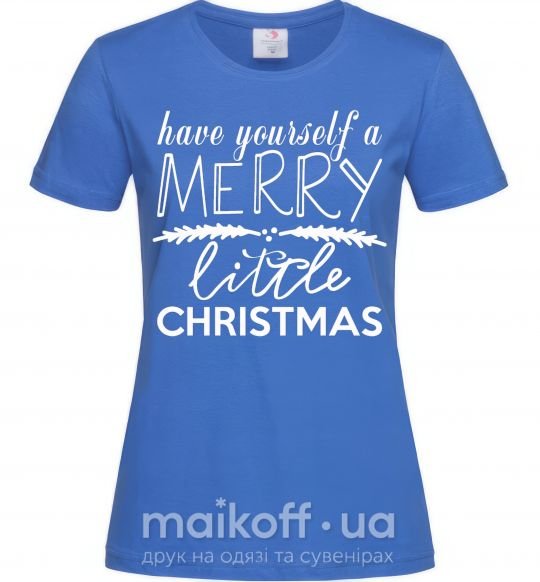 Жіноча футболка Have yourself a merry little christmas Яскраво-синій фото