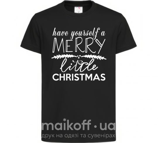 Дитяча футболка Have yourself a merry little christmas Чорний фото