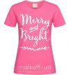 Жіноча футболка Merry and bright Яскраво-рожевий фото