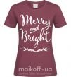 Жіноча футболка Merry and bright Бордовий фото