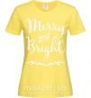 Женская футболка Merry and bright Лимонный фото