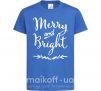 Детская футболка Merry and bright Ярко-синий фото