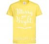 Детская футболка Merry and bright Лимонный фото