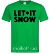 Мужская футболка Let it snow text Зеленый фото