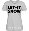 Жіноча футболка Let it snow text Сірий фото