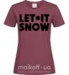 Жіноча футболка Let it snow text Бордовий фото