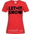 Женская футболка Let it snow text Красный фото