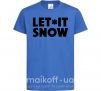 Детская футболка Let it snow text Ярко-синий фото