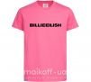 Дитяча футболка Billieeilish text Яскраво-рожевий фото