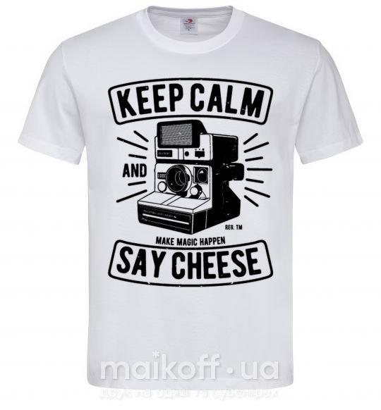 Чоловіча футболка Keep Calm And Say Cheese Білий фото