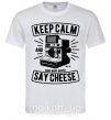 Чоловіча футболка Keep Calm And Say Cheese Білий фото