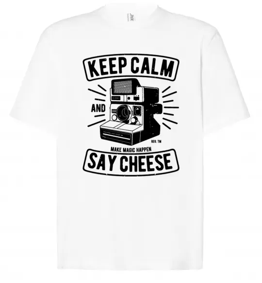 Футболка Оверсайз Keep Calm And Say Cheese Белый фото