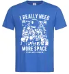 Чоловіча футболка I really need more space problem Яскраво-синій Чоловіча футболка I really need more space problem Яскраво-синій фото