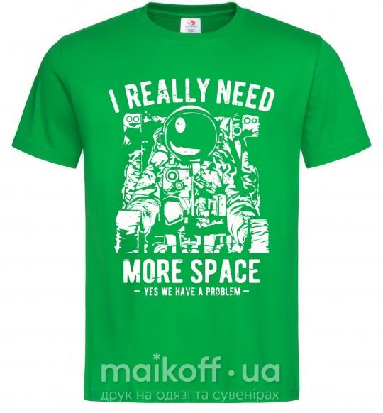 Мужская футболка I really need more space problem Зеленый фото