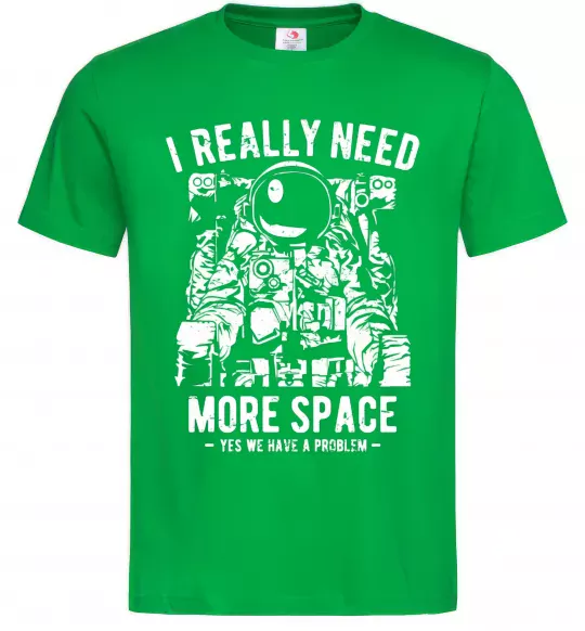 Чоловіча футболка I really need more space problem Зелений фото