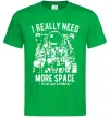 Чоловіча футболка I really need more space problem Зелений Чоловіча футболка I really need more space problem Зелений фото