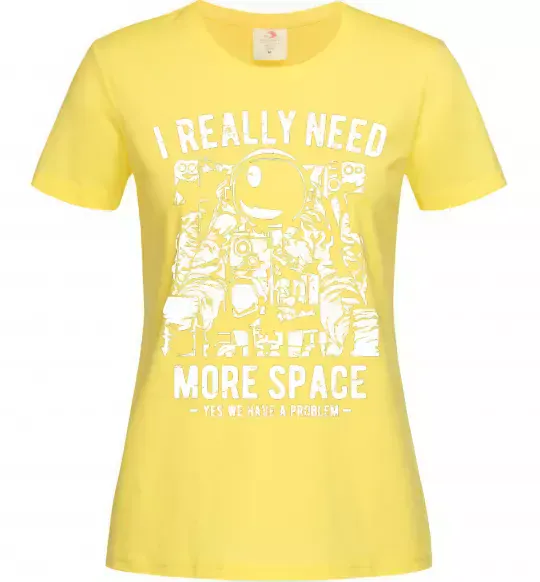 Женская футболка I really need more space problem Лимонный фото