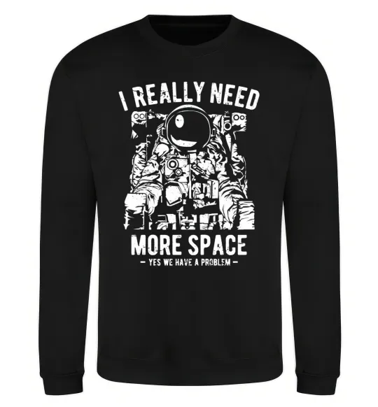 Свитшот I really need more space problem Черный фото