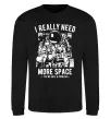 Свитшот I really need more space problem Черный фото