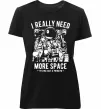 Жіноча преміум футболка I really need more space problem Чорний фото
