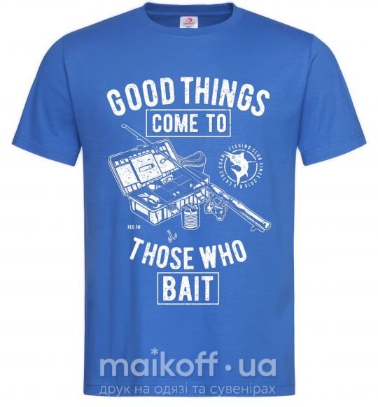 Мужская футболка Good Things Come To Those Who Bait Ярко-синий фото