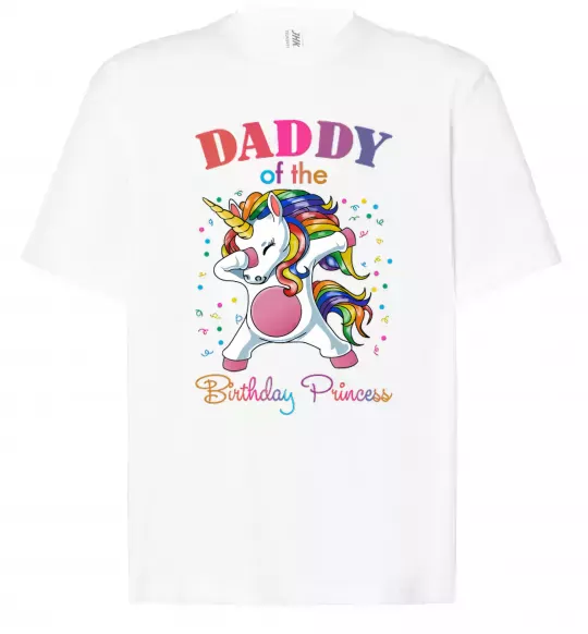 Футболка Оверсайз Daddy of the birthday princess Белый фото