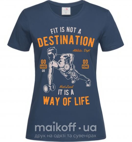 Жіноча футболка Fit Is Not A Destination Темно-синій фото
