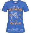 Женская футболка Fit Is Not A Destination Ярко-синий фото