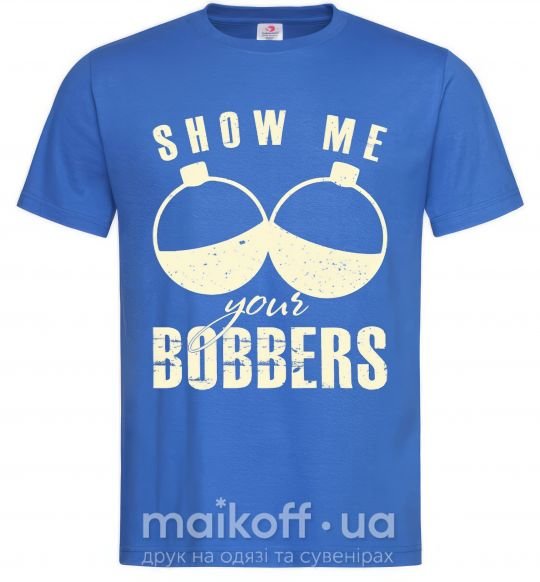 Чоловіча футболка Show me your bobbers Яскраво-синій фото