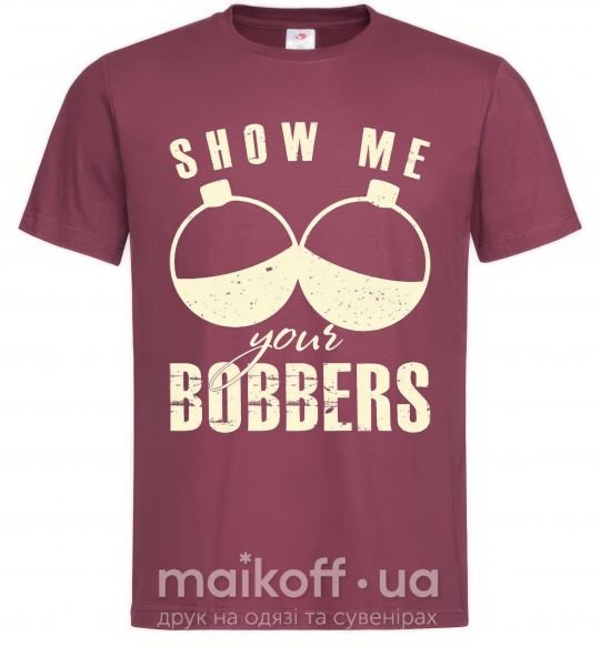 Чоловіча футболка Show me your bobbers Бордовий фото