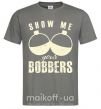 Мужская футболка Show me your bobbers Графит фото