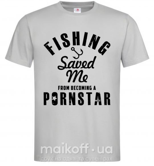 Мужская футболка Fishing save me from becoming a pornstar Серый фото