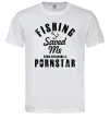 Чоловіча футболка Fishing save me from becoming a pornstar Білий фото