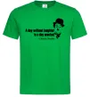 Мужская футболка A day without laughter ia day wasted Зеленый Мужская футболка A day without laughter ia day wasted Зеленый фото