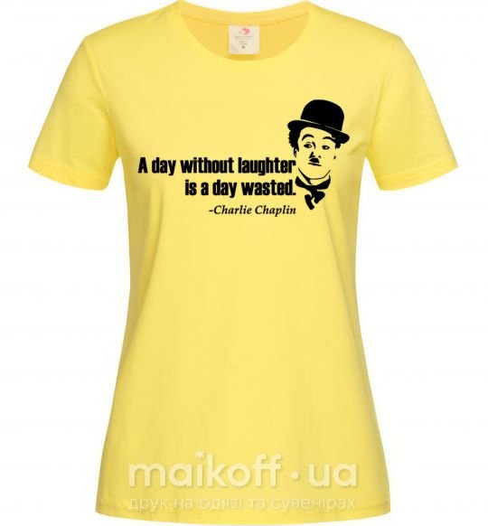 Жіноча футболка A day without laughter ia day wasted Лимонний фото