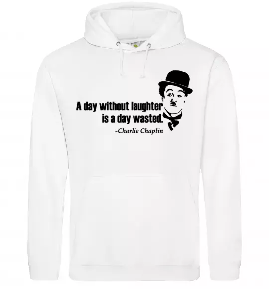 Жіноча толстовка (худі) A day without laughter ia day wasted Білий фото