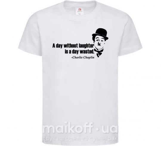 Детская футболка A day without laughter ia day wasted Белый фото