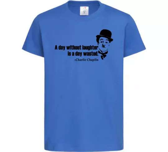 Дитяча футболка A day without laughter ia day wasted Яскраво-синій фото